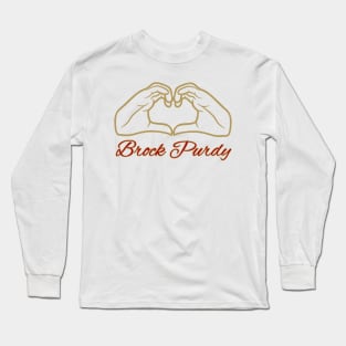 LOVE BROCK PURDY Long Sleeve T-Shirt